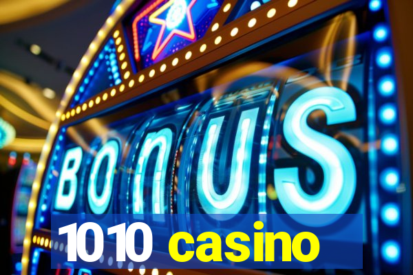 1010 casino
